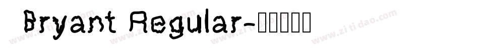 Bryant Regular字体转换